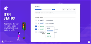For when yes or no isn’t enough, set a checklist item to Open, In Progress, Done and Skipped. You can also create your own custom statuses.